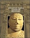 Ancient India: Land of Mystery (Lost Civilizations) Ancient India: Land of Mystery (Lost Civilizations)
