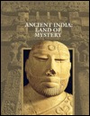 Ancient India: Land of Mystery (Lost Civilizations)