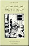 The Man Who Kept Cigars In His Cap