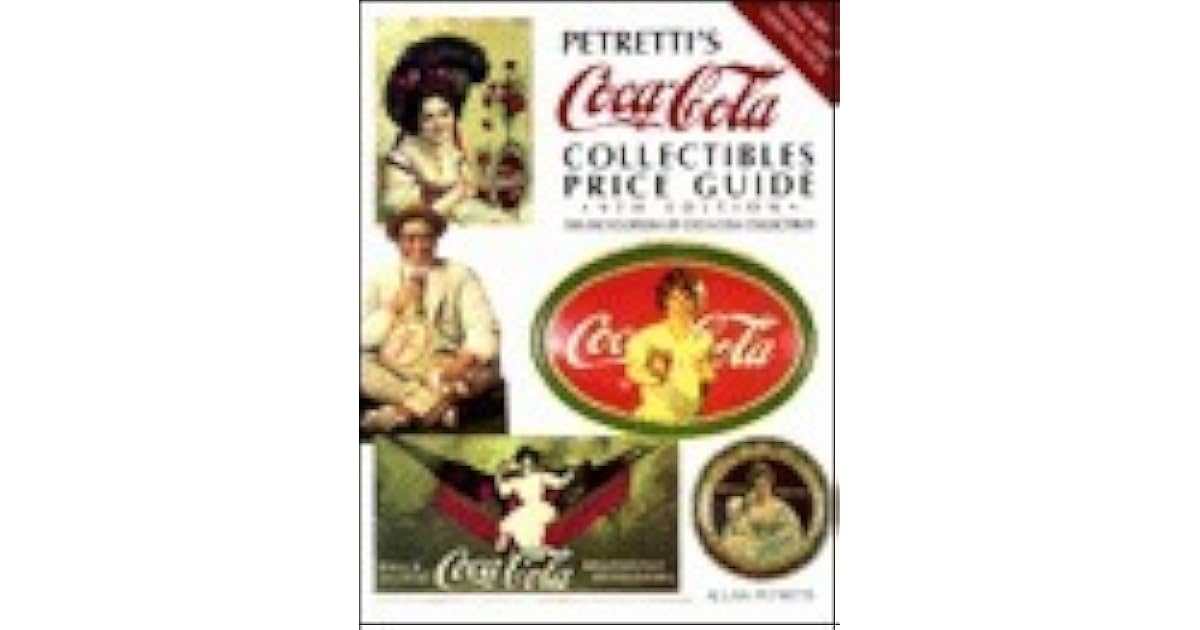 Petretti's CocaCola Collectibles Price Guide by Allan Petretti