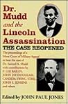 Dr. Mudd And The Lincoln Assassination: The Case Reopened