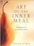 Art of the Inner Meal: Eating as a Spiritual Path