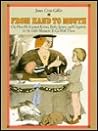 From Hand to Mouth: Or, How We Invented Knives, Forks, Spoons, and Chopsticks and the Table Manners to Go with Them