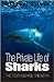 The Private Life of Sharks: The Truth Behind the Myth