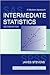 Intermediate Statistics: A Modern Approach