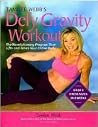 Tamilee Webb's Defy Gravity Workout: The Revolutionary Workout Program that Lifts and Tones Your Entire Body Tamilee Webb's Defy Gravity Workout: The Revolutionary Workout Program that Lifts and Tones Your Entire Body