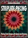 Striplate Piecing: Piecing Circle Designs With Speed and Accuracy