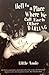 Hell Is A Place Where We Call Each Other Darling by Little Annie