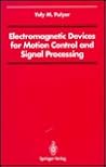 Electromagnetic Devices for Motion Control and Signal Processing (Signal Processing and Digital Filtering)