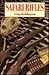 Safari Rifles by Craig Boddington Safari Rifles by Craig Boddington