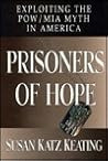 Prisoners of Hope:: Exploiting the POW/MIA Myth in America
