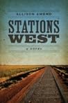 Stations West by Allison Amend
