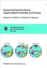 Proterozoic East Gondwana: Supercontinent Assembly and Breakup (Geological Society Special Publication)