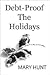 Debt Proof The Holidays by Mary  Hunt