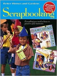 Scrapbooking: Everything You Need to Know to Preserve Your Memories (Paperback)