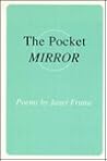 The Pocket Mirror: Poems The Pocket Mirror: Poems