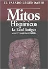 Mitos hispánicos (Pasado Legendario) (Spanish Edition) Mitos hispánicos (Pasado Legendario) (Spanish Edition)