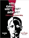 Who Knows What's Right Anymore?: A Guide to Personal Decision-Making