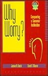 Why Worry?: Conquering a Common Inclination (Strategic Christian Living) Why Worry?: Conquering a Common Inclination (Strategic Christian Living)
