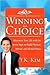 Winning is a Choice: Maximize Your Life