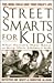 Street Smarts for Kids: What Parents Must Know to Keep Their Children Safe