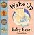 Wake Up Baby Bear!: A First...