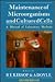 Maintenance of Microorganisms and Cultured Cells, Second Edition by B.E. Kirsop