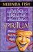 I'm So Tired of Acting Spiritual by Melinda Fish