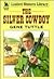 The Silver Cowboy (LIN) by Gene Tuttle