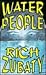 Water People: A Deep Dive i...