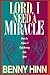 Lord, I Need a Miracle