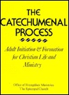 The Catechumenal Process : Adult Initiation & Formation for Christian Life and Ministry (Paperback)