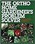 Ortho Home Gardener's Problem Solver