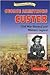 George Armstrong Custer: Civil War General and Western Legend (Historical American Biographies)