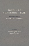 Songs of Something Else: Selected Poems (Paperback)