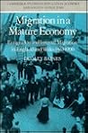 Migration in a Mature Economy: Emigration and Internal Migration in England and Wales 1861–1900 (Cambridge Studies in Population, Economy and Society in Past Time, Series Number 3) Migration in a Mature Economy: Emigration and Internal Migration in England and Wales 1861–1900 (Cambridge Studies in Population, Economy and Society in Past Time, Series Number 3)
