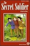The Secret Soldier (Cover-to-cover Books: Historical Moments) The Secret Soldier (Cover-to-cover Books: Historical Moments)