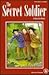 The Secret Soldier (Cover-to-cover Books: Historical Moments)