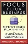 Focus Your Business: Strategic Planning in Emerging Companies