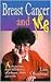 Breast Cancer, and Me : A Humorous, Hope-Filled Story of a Breast Cancer Survivor