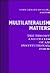 Multilateralism Matters: The Theory and Praxis of an Institutional Form (New Directions in World Politics)