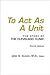 To Act As a Unit: The Story of the Cleveland Clinic