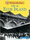 Life at Ellis Island (Picture the Past) Life at Ellis Island (Picture the Past)