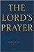 The Lord's Prayer: A Survey Theological and Literary