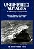 Unfinished Voyages a Chronology of Shipwrecks in the North Ea... by John Perry Fish