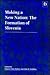 Making a New Nation: The Formation of Slovenia