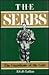 The Serbs: The Guardians of...