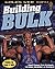 Building Bulk (Gold's Gym Essentials Series, Bk. 1)