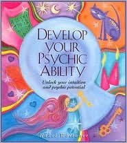 Develop Your Psychic Ability: Unlock Your Intuition and Psychic Potential (Hardcover)
