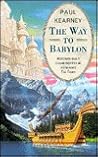The Way to Babylon by Paul Kearney